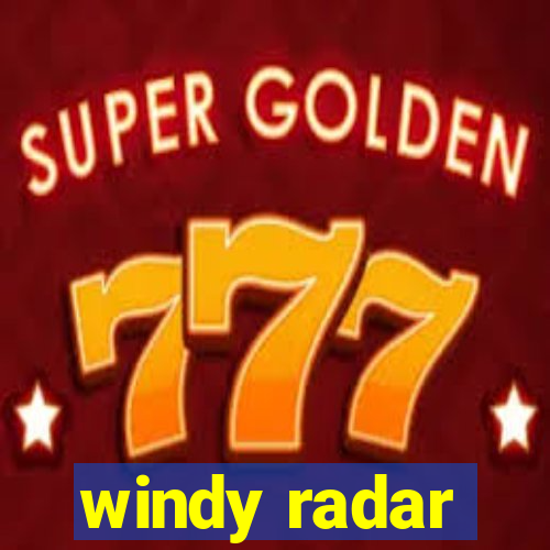 windy radar